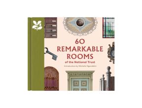 60 Remarkable Rooms of the National Trust